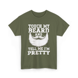 Touch My Beard T-Shirt - Military Green