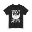 Touch My Beard T-Shirt - Black