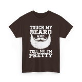 Touch My Beard T-Shirt - Dark Chocolate