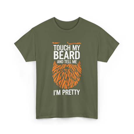 Touch My Beard T-Shirt - Military Green