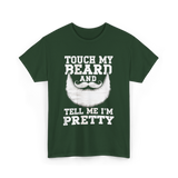 Touch My Beard T-Shirt - Forest Green