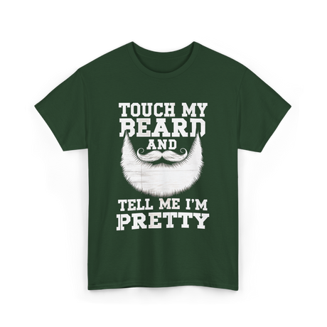 Touch My Beard T-Shirt - Forest Green