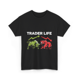 Trader Life Trading Market Bulls Bears T-Shirt - Black