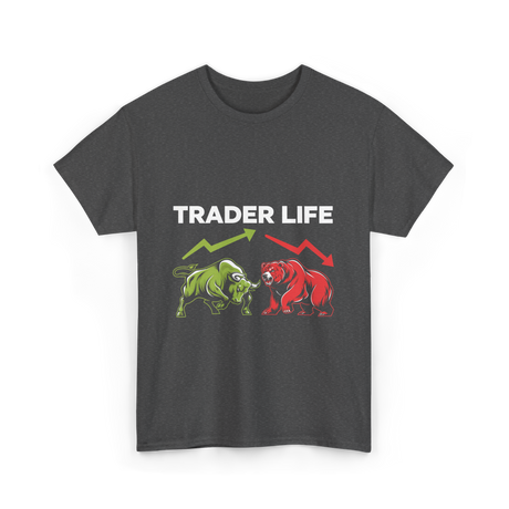 Trader Life Trading Market Bulls Bears T-Shirt - Dark Heather