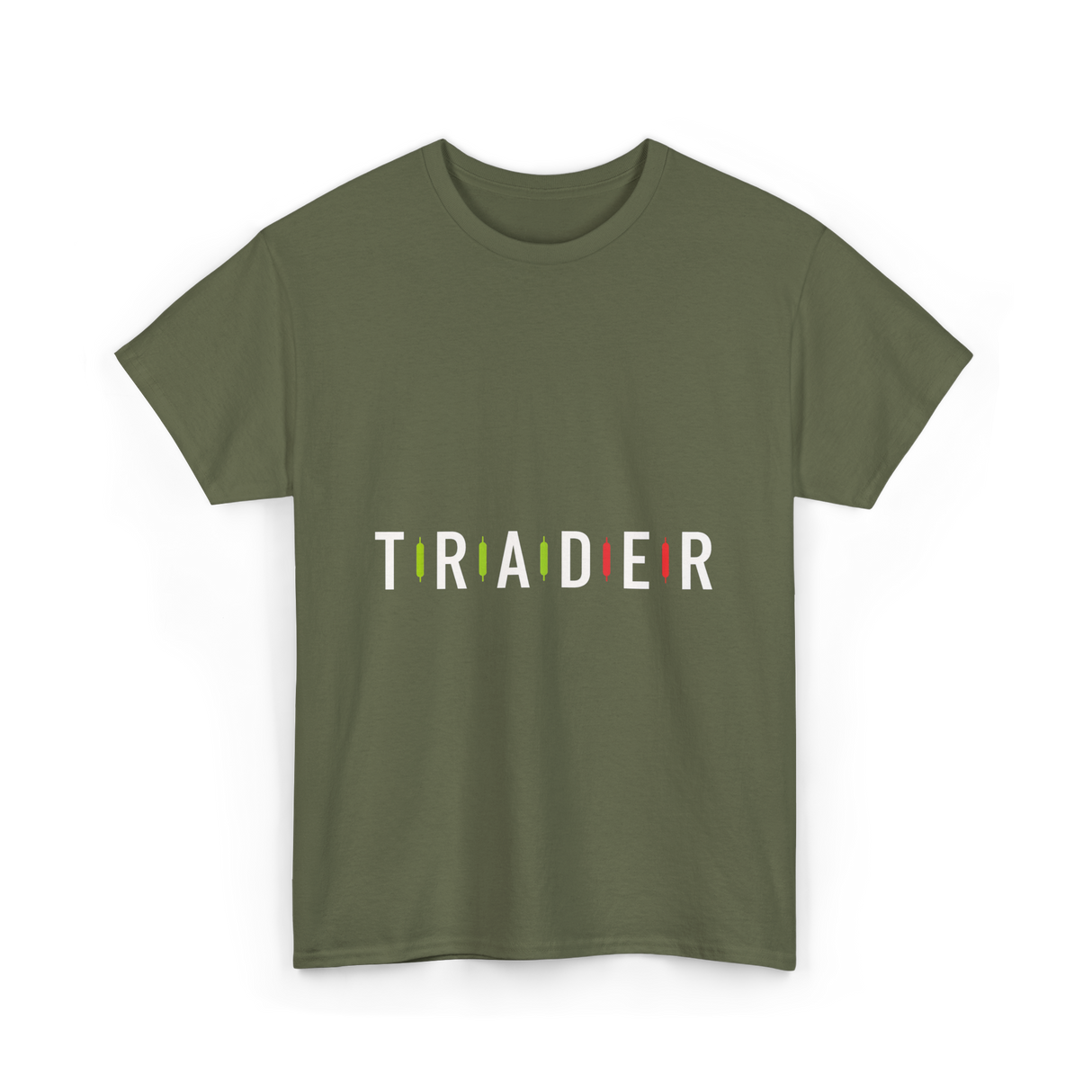 Trader Trading Market Forex T-Shirt - Military Green