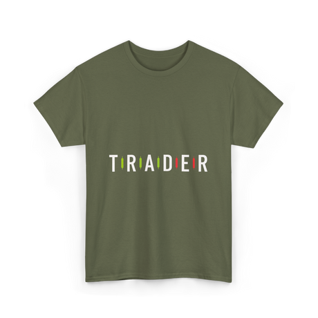 Trader Trading Market Forex T-Shirt - Military Green