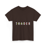 Trader Trading Market Forex T-Shirt - Dark Chocolate