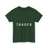 Trader Trading Market Forex T-Shirt - Forest Green