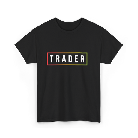 Trader Trading T-Shirt - Black