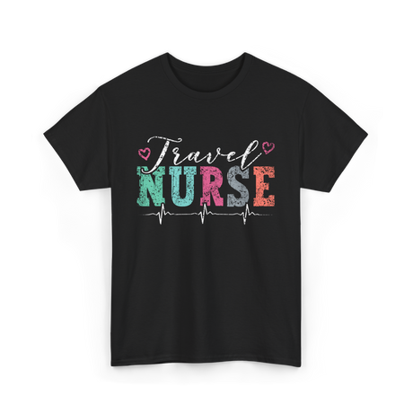 Travel Nurse Nursing T-Shirt - Black