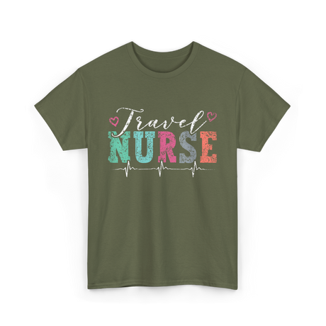 Travel Nurse Nursing T-Shirt - Military Green