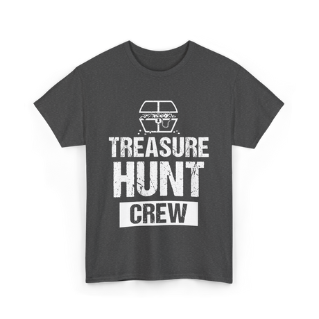 Treasure Hunt Crew Hunting Treasure T-Shirt - Dark Heather