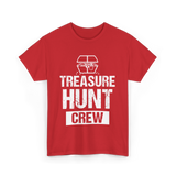 Treasure Hunt Crew Hunting Treasure T-Shirt - Red