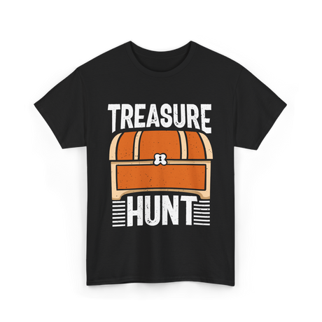 Treasure Hunt Treasure Seeking T-Shirt - Black