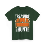 Treasure Hunt Treasure Seeking T-Shirt - Forest Green