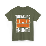 Treasure Hunt Treasure Seeking T-Shirt - Military Green