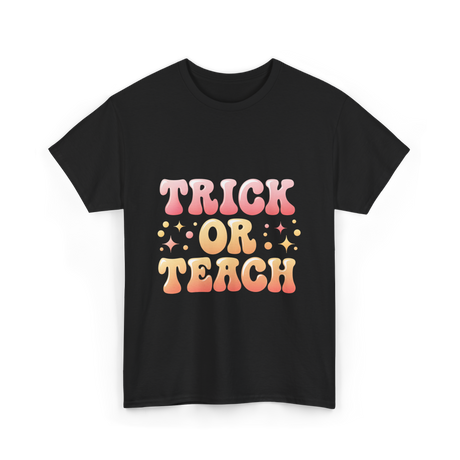 Trick or Teach Education T-Shirt - Black