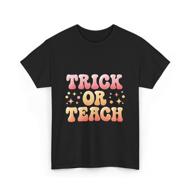 Trick or Teach Education T-Shirt - Black