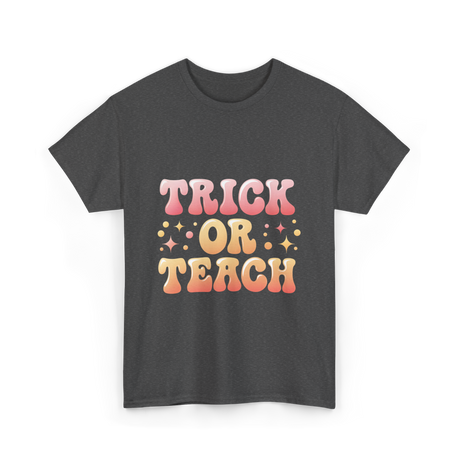 Trick or Teach Education T-Shirt - Dark Heather