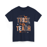 Trick Or Teach Halloween Teacher T-Shirt - Navy