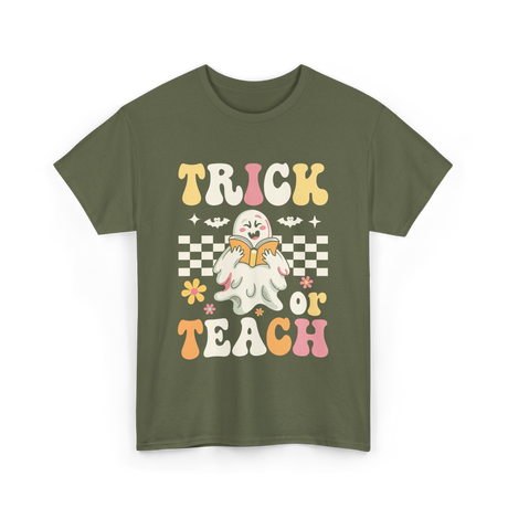 Trick or Teach Halloween Teacher T-Shirt - Military Green