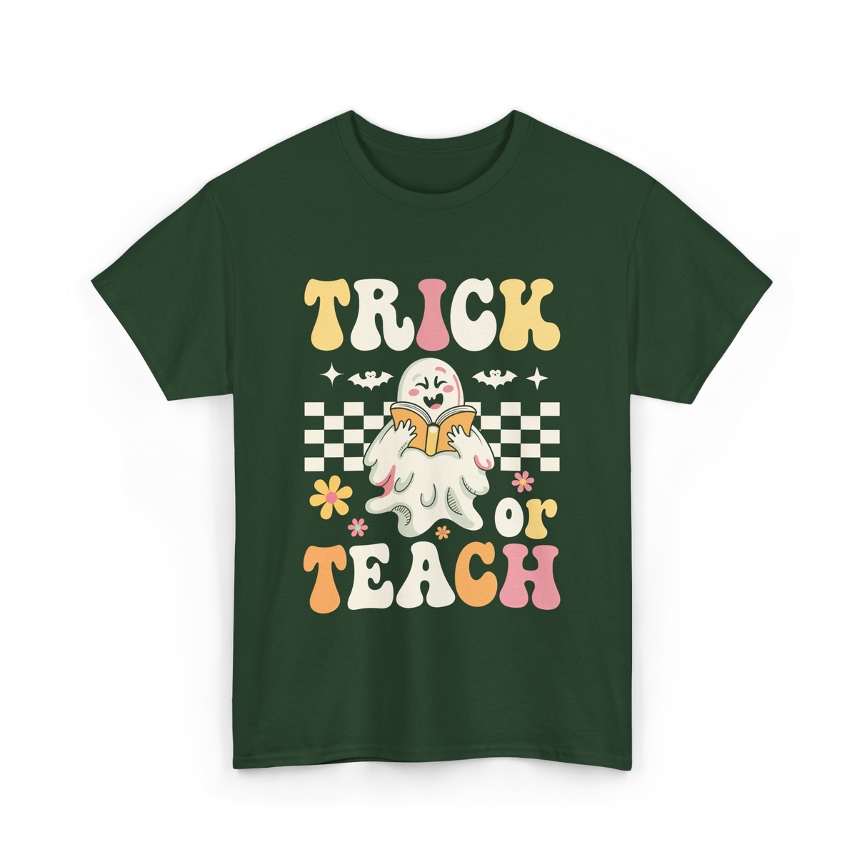 Trick or Teach Halloween Teacher T-Shirt - Forest Green