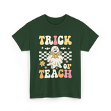 Trick or Teach Halloween Teacher T-Shirt - Forest Green