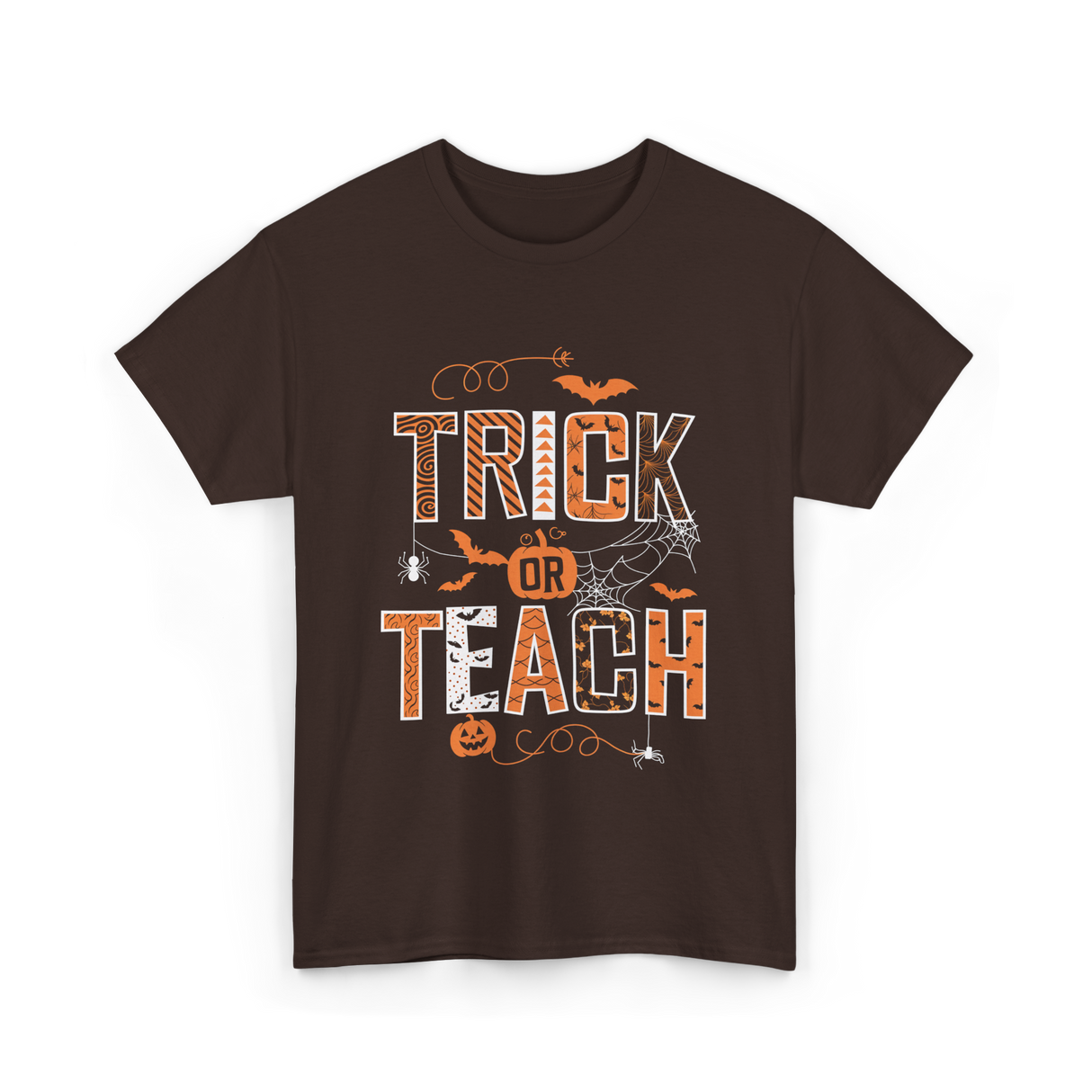 Trick Or Teach Halloween Teacher T-Shirt - Dark Chocolate