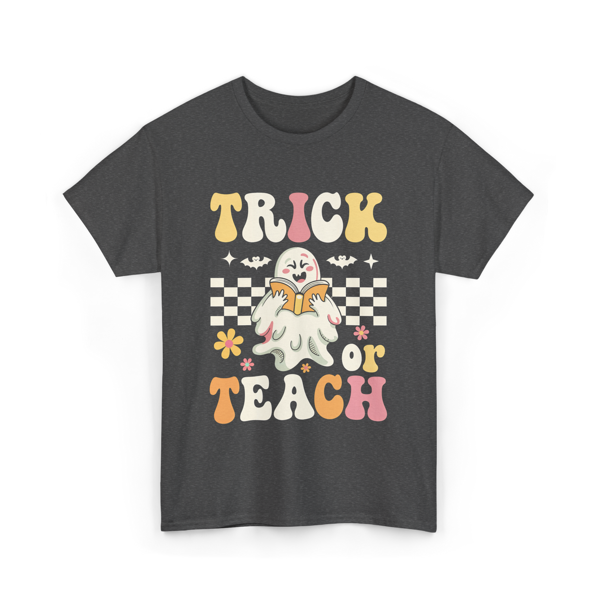 Trick or Teach Halloween Teacher T-Shirt - Dark Heather