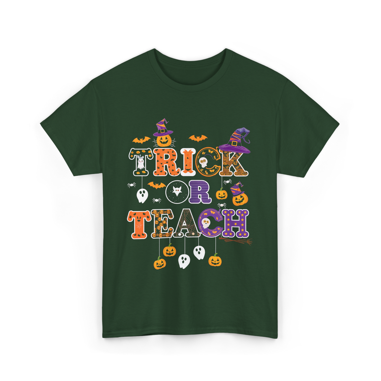 Trick Or Teach Halloween Teacher T-Shirt - Forest Green