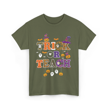 Trick Or Teach Halloween Teacher T-Shirt - Military Green