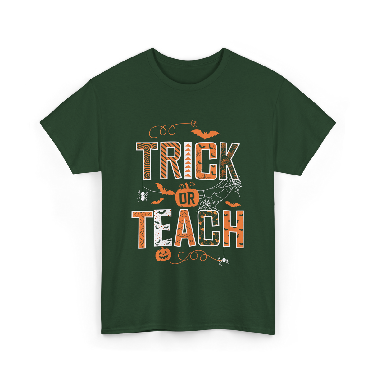 Trick Or Teach Halloween Teacher T-Shirt - Forest Green