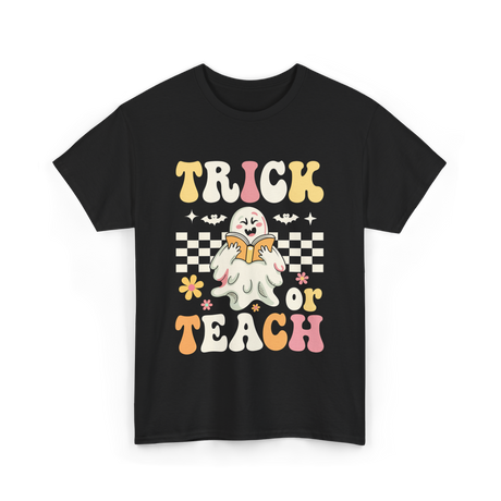 Trick or Teach Halloween Teacher T-Shirt - Black