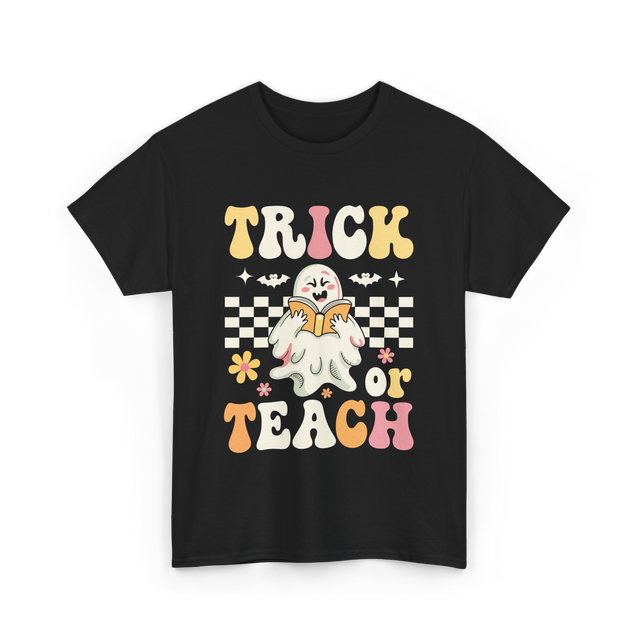 Trick or Teach Halloween Teacher T-Shirt - Black