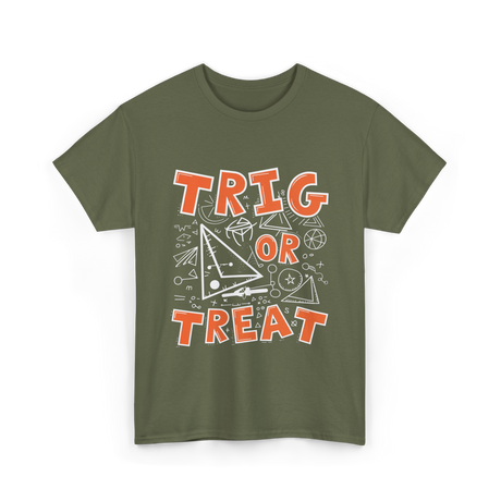 Trig Or Treat Math Teacher T-Shirt - Military Green