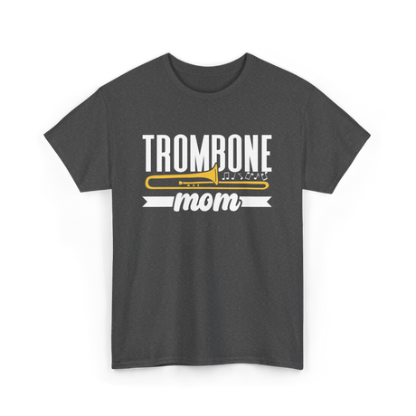 Trombone Mom Musician Music T-Shirt - Dark Heather