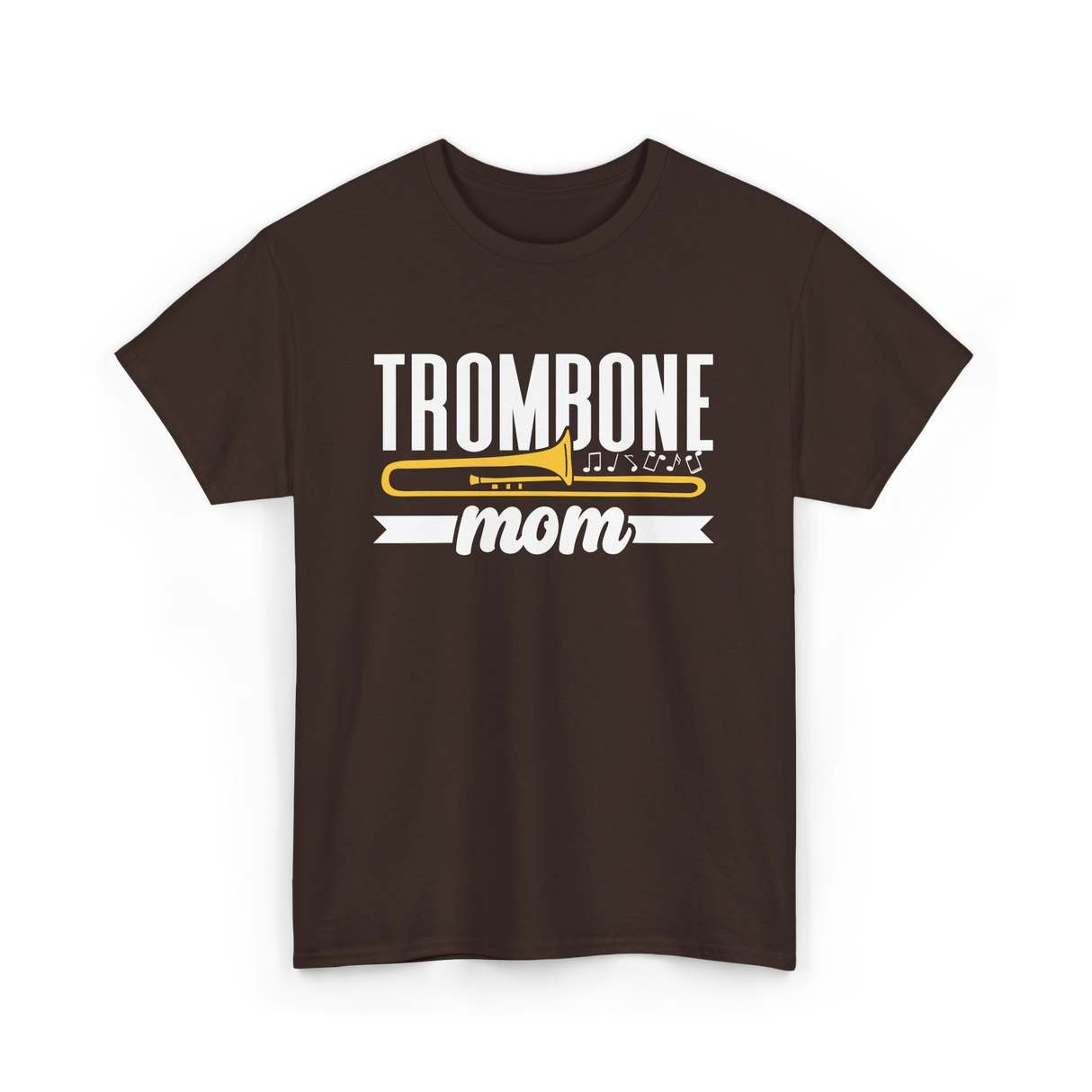 Trombone Mom Musician Music T-Shirt - Dark Chocolate