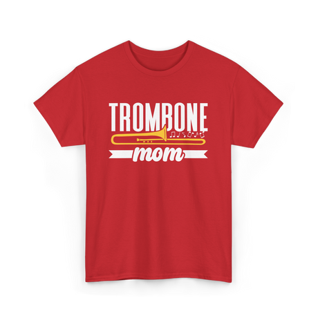 Trombone Mom Musician Music T-Shirt - Red