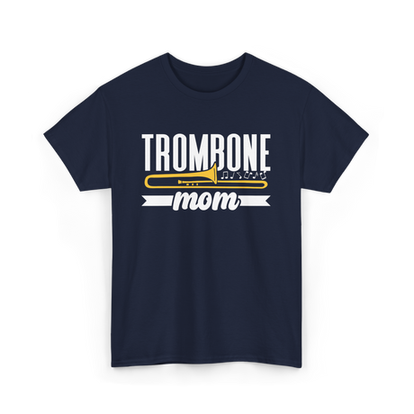 Trombone Mom Musician Music T-Shirt - Navy