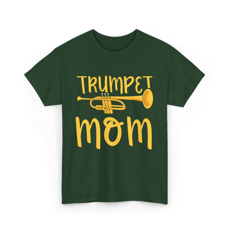 Trumpet Mom Musician Mother T-Shirt - Forest Green