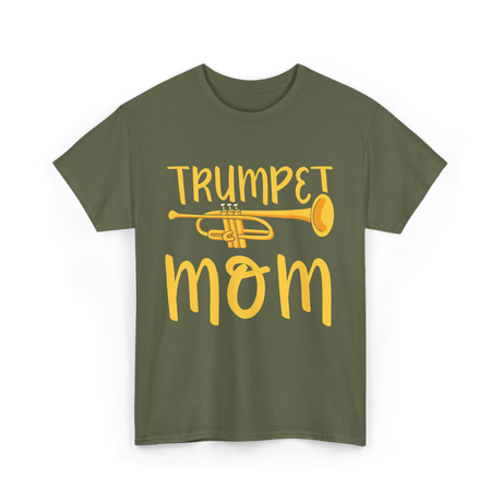 Trumpet Mom Musician Mother T-Shirt - Military Green