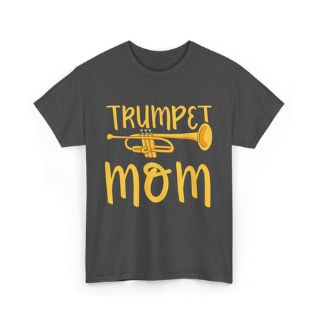 Trumpet Mom Musician Mother T-Shirt - Dark Heather