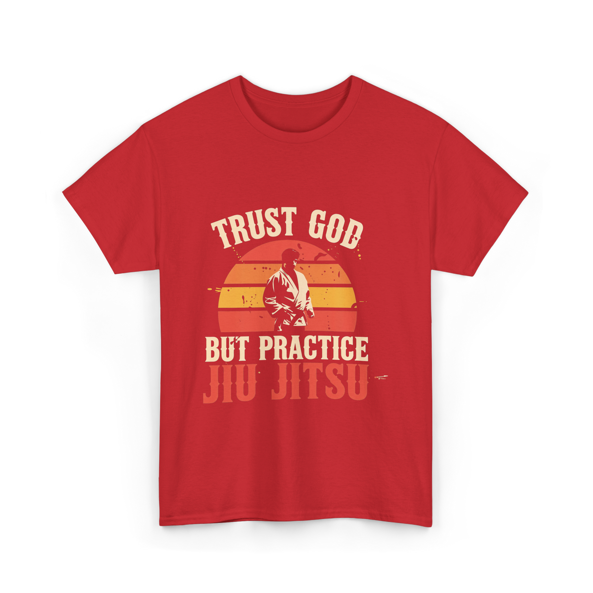 Trust God But Practice Jiu Jitsu Jiu Jitsu T-Shirt - Red