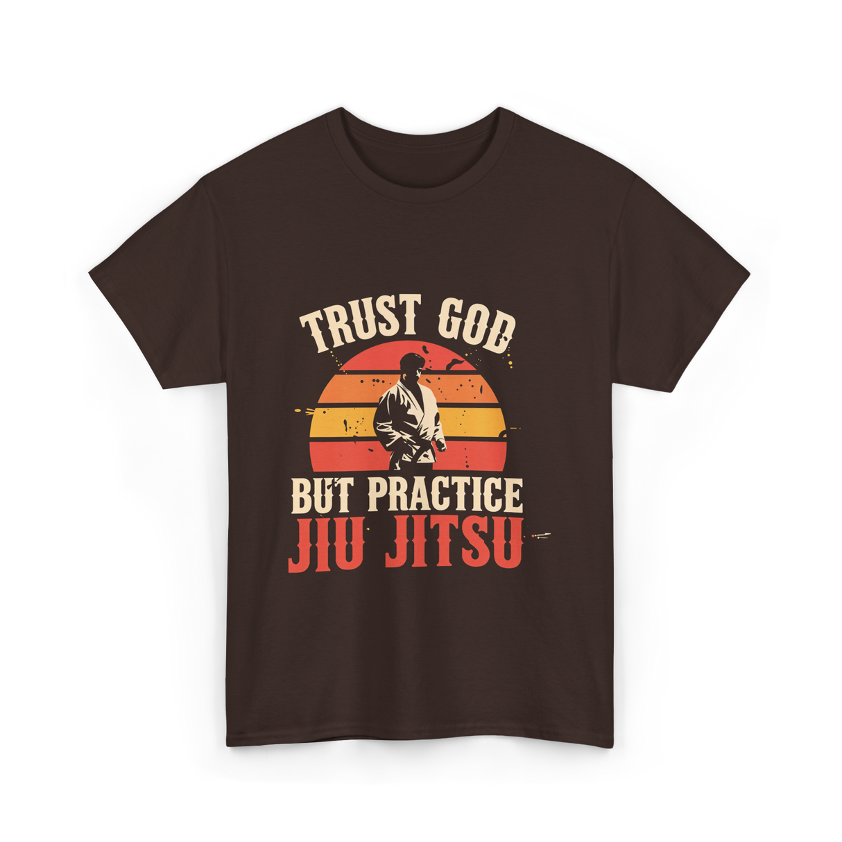 Trust God But Practice Jiu Jitsu Jiu Jitsu T-Shirt - Dark Chocolate