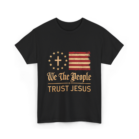 Trust Jesus Patriotism T-Shirt - Black