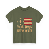 Trust Jesus Patriotism T-Shirt - Military Green