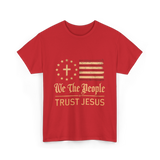 Trust Jesus Patriotism T-Shirt - Red