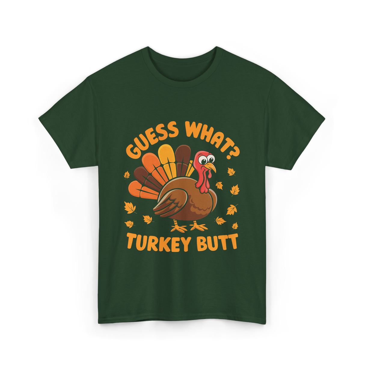 Turkey Butt Turkey T-Shirt - Forest Green