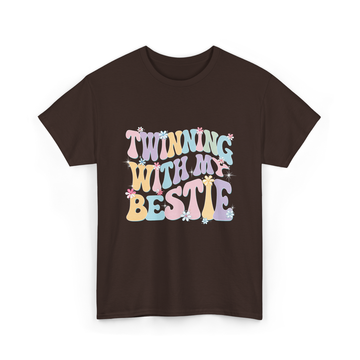 Twinning With My Bestie Friendship T-Shirt - Dark Chocolate