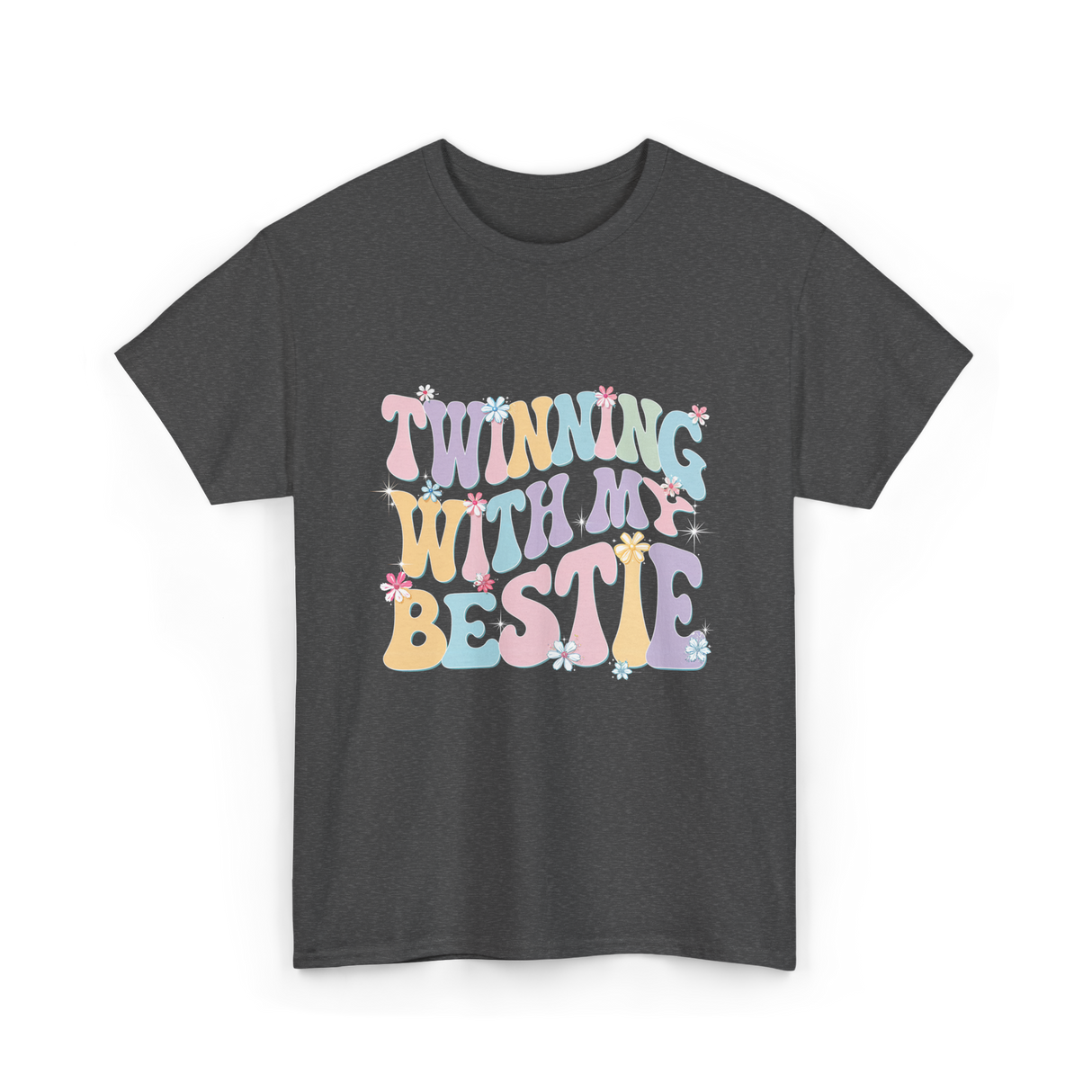 Twinning With My Bestie Friendship T-Shirt - Dark Heather